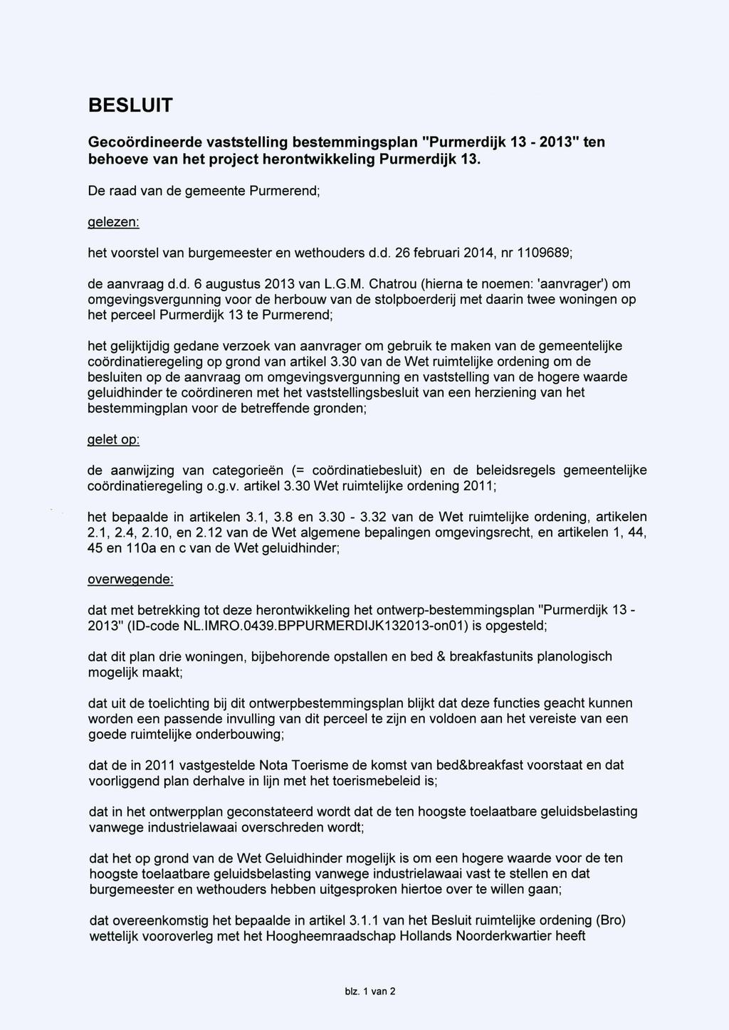 BESLUIT Gecoördineerde vaststelling bestemmingsplan "Purmerdijk 13-2013" ten behoeve van het project herontwikkeling Purmerdijk 13.