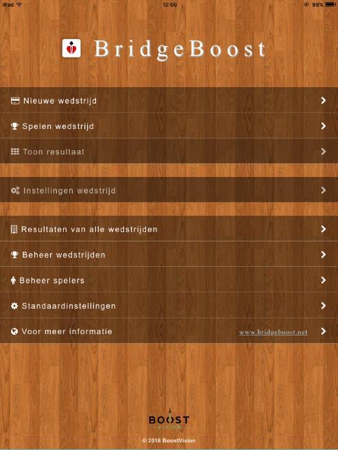 6 Hoofdmenu Na het opstarten van BridgeBoost verschijnt een hoofdmenu in beeld. Met Nieuwe wedstrijd wordt de wedstrijd voorbereid.