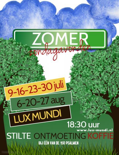 Zomerzondagavonden 2, 9, 16, 23 en 30 juli 6, 20, 27 aug aanvang 18.30u Sinds een aantal jaren wordt Lux Mundi op zondagavonden in juli en augustus opengesteld voor ontmoeting en bezinning.