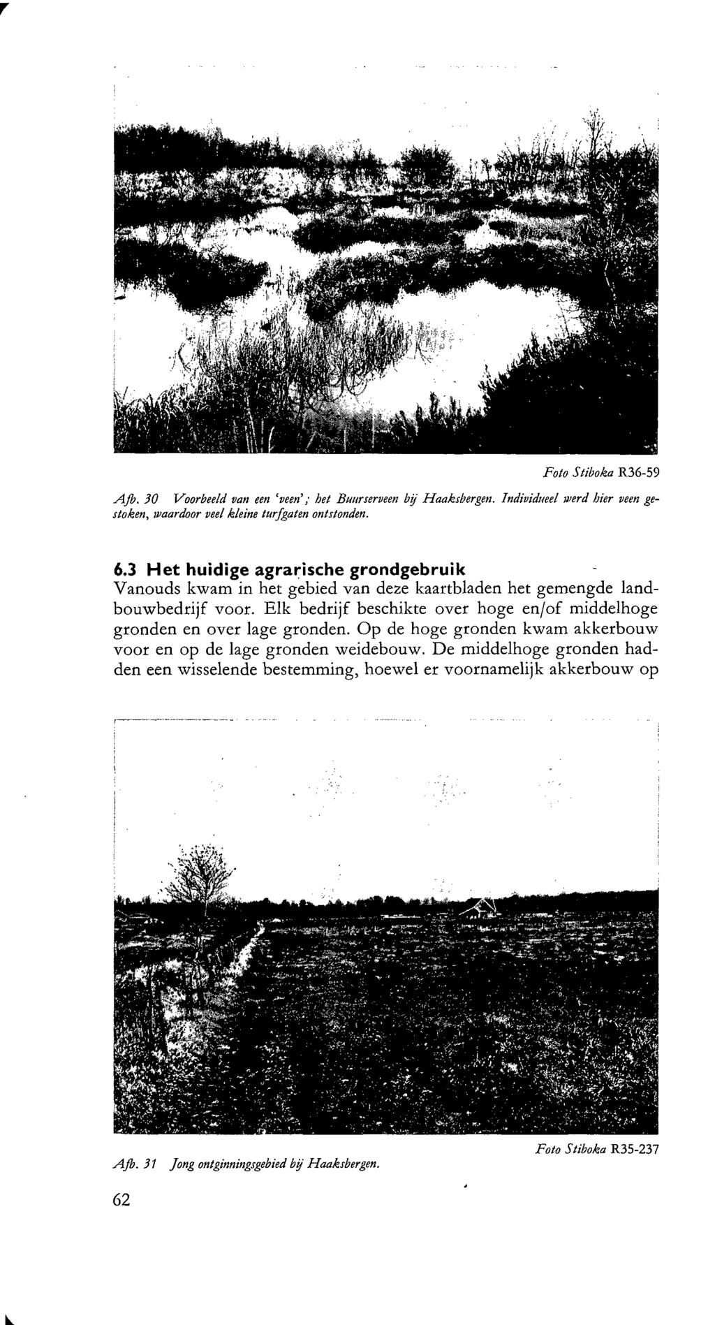 Foto Stiboka R6-59 AJb. 0 Voorbeeld van een 'veen'; het Buurserveen bij Haaksbergen. Individueel werd hier veen gestoken, waardoor mei kleine turfgaten ontstonden. 6.