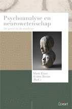 Mark Kinet & Ariane Bazan (Red.) Psychoanalyse en neurowetenschap. De geest in de machine (Psychoanalytisch Actueel, nr. 14) ISBN:9789044127126 Aantal Pagina's:261 blz.