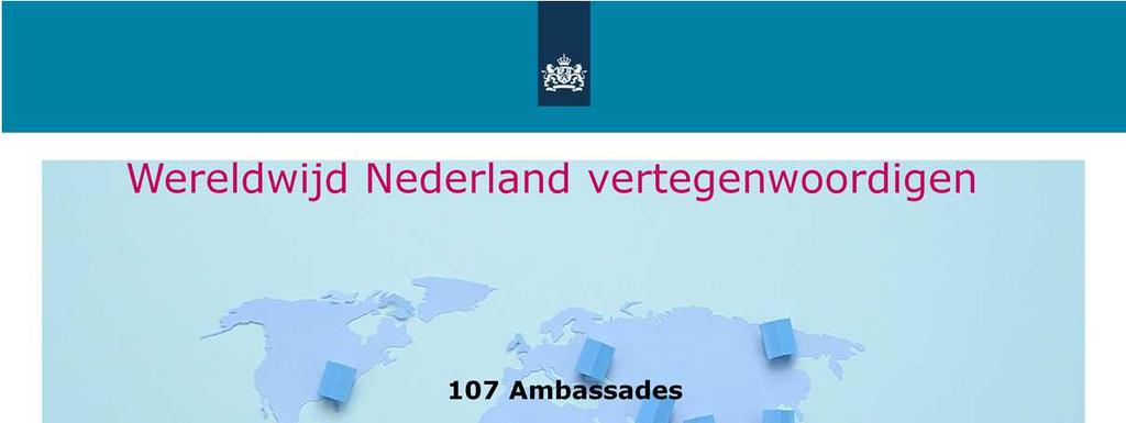 Dit zijn cijfers uit oktober 2014 Toelichting: Nederland heeft over de hele wereld ruim 150
