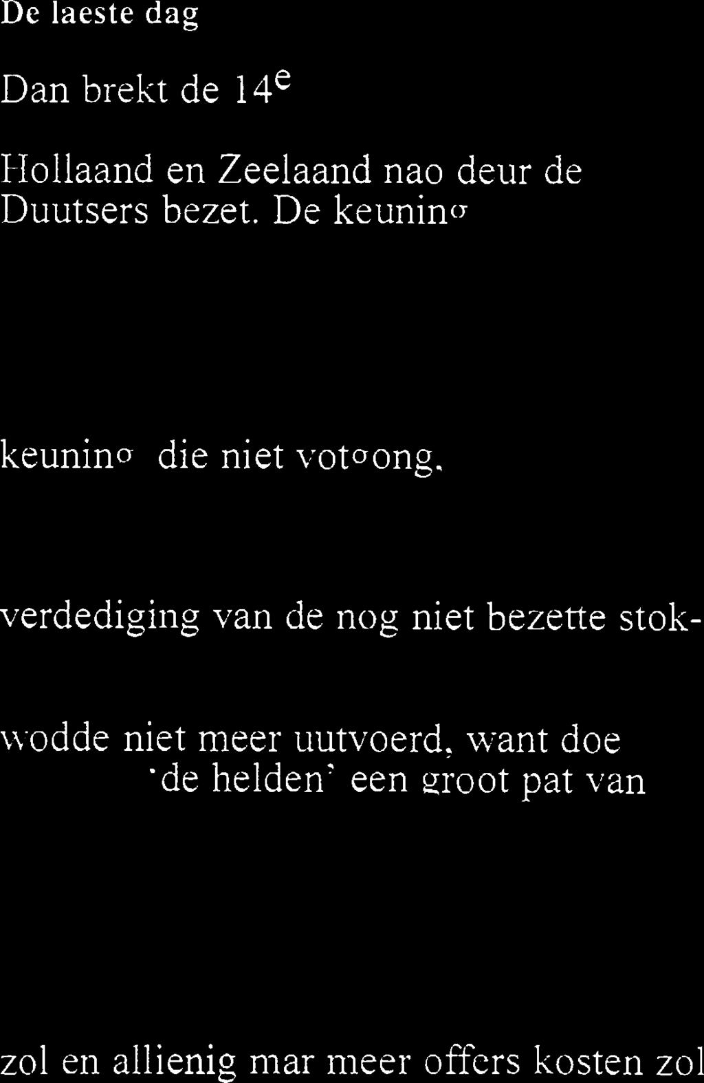 Kapitein Boers, de verdediger van de Ofsluutdiek, wodde in 1942 oppakt deur de Duutsers vanwege illegaole aktiviteiten en nog datzelde jaor in kamp Oranienburg ornmebrocht.