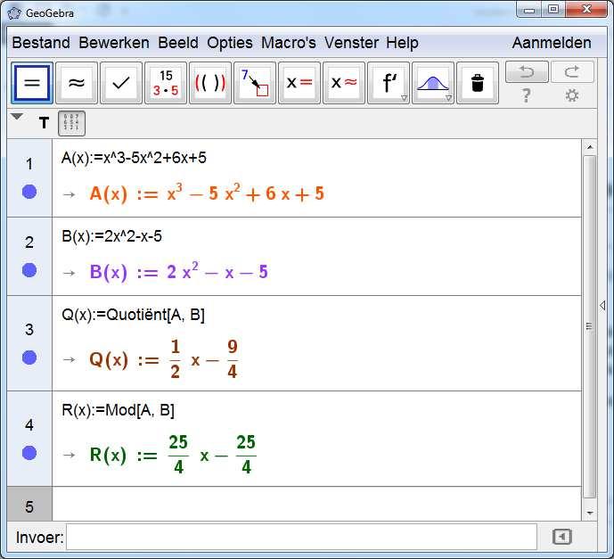 5 QUOTIENT EN REST BEPALEN BIJ DELING VAN VEELTERMEN Om het quotiënt te vinden van A(x) door B(x) gebruiken we het commando