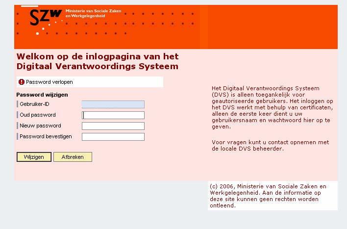 Vul in het veld Oud password het aan u verstrekt wachtwoord in. Vul in het veld Nieuw password een nieuw wachtwoord in.