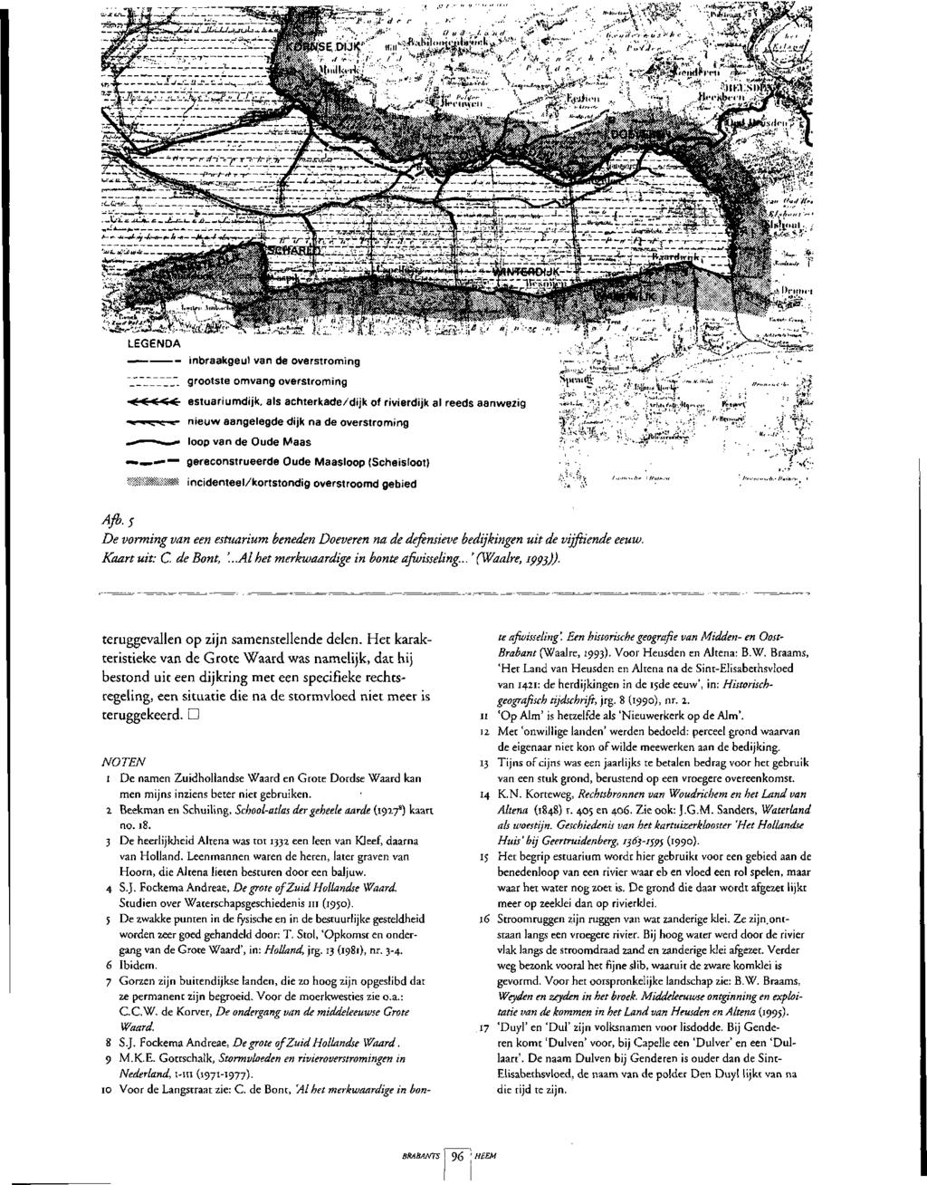 LEGENDA inbraakgeul van de overstroming grootste omvang overstroming «<«estuariumdijk. als achterkade/dijk of rivierdijk al reeds aanwezig».