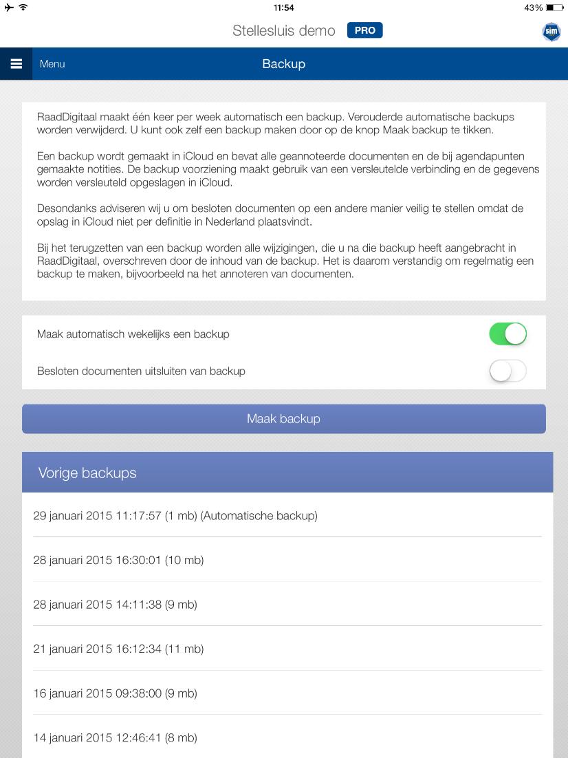 7. Backups maken en terugzetten 7.1. Backup van RaadDigitaal maken in icloud RaadDigitaal maakt één keer per week automatisch een backup. Verouderde automatische backups worden verwijderd.