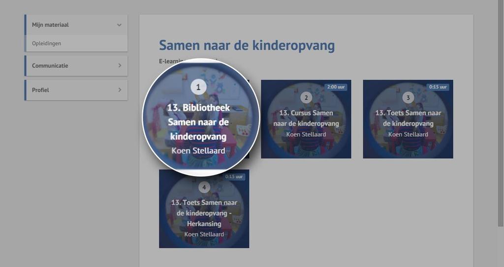 Met de module aan de slag! Ga via Mijn academie en Mijn opleidingen naar de module Samen naar de kinderopvang. 1.