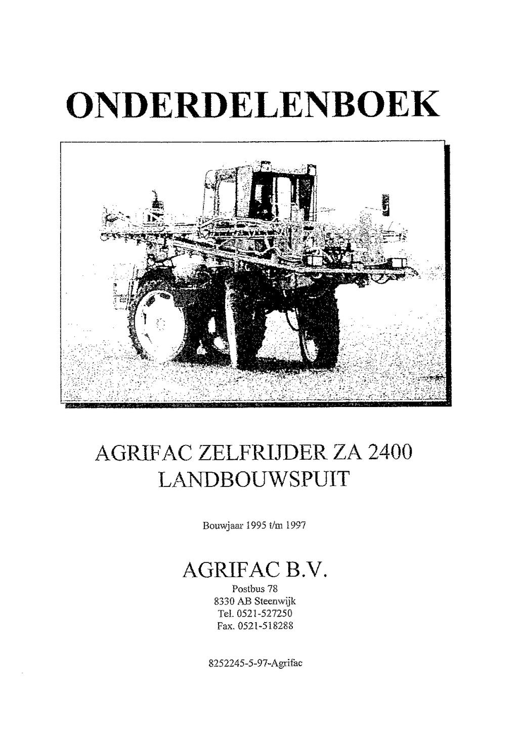 ende ELENBOEK -,GRIFAC ZELFRUDER ZA 400 LANDBOUWSPUIT Bouwjaar 995 thn 997