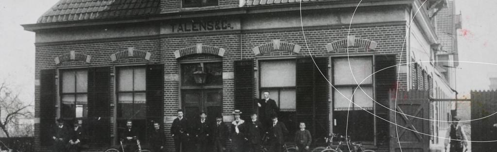 1899: Opgericht door Marten Talens in Apeldoorn,