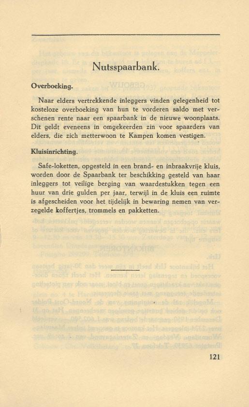 Overboekinq, Naar elders vertrekkende inleggers vinden gelegenheid tot kosteloze overboeking van hun te vorderen saldo met verschenen rente naar een spaarbank in de nieuwe woonplaats.