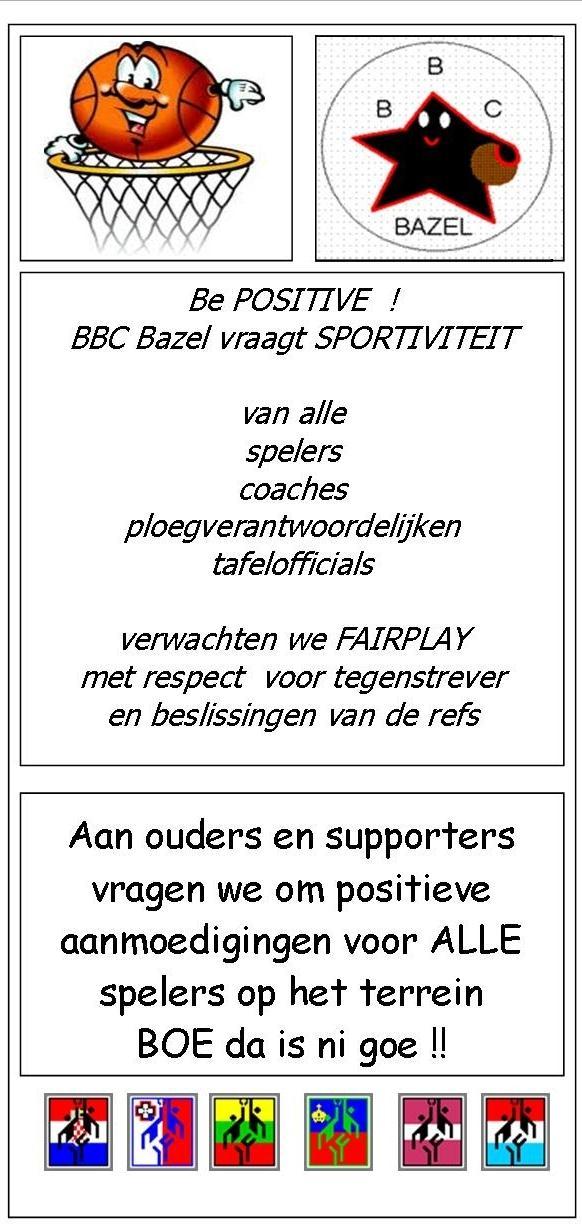 EDITIE 3 Van November 2011 BBC Bazel Stamnummer bij V.B.L. 2527 Verantwoordelijke uitgever BBC Bazel vzw Secretariaat NIEUWSBRIEF BBC Bazel One Team" In deze editie Oproep sportiviteit bis P.