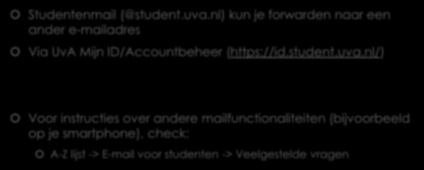 Praktische zaken: e-mail (3/3) Studentenmail (@student.uva.