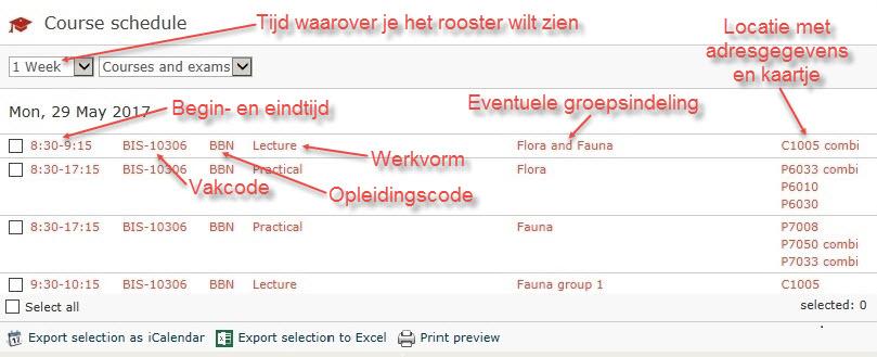 Waar vind ik mijn rooster? Het voor jou gepersonaliseerde rooster kun je vinden via MyPortal, in het onderdeel Course Schedule (zie ook het instructiefilmpje Check your course schedule ).