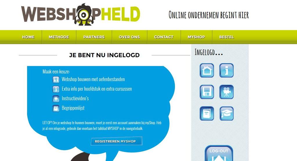 2. Log nu in door in bovenstaand scherm de volgende gegevens in te voeren: Gebruikersnaam: webheld2you Wachtwoord: held01 Op de site van de webshopheld kun je een webshop registreren.