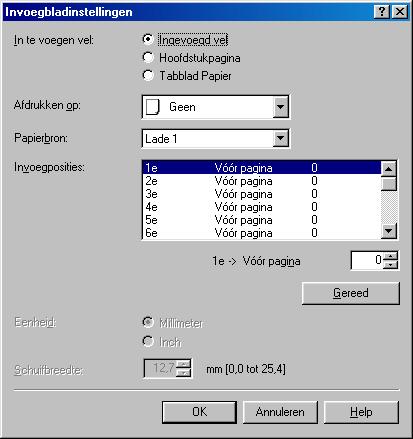 Klik op de knop [Invoegbladinstellingen]. Het dialoogvenster [Invoegbladinstellingen] wordt geopend. 4 Selecteer [Tabblad] bij [In te voegen vel].