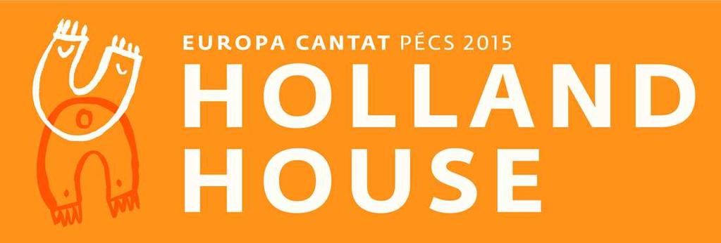 8 van 11 4-2-2016 14:22 Holland House Pécs (Hongarije) Deze zomer vindt het Europa Cantat Festival XIX plaats in Pécs (Hongarije).