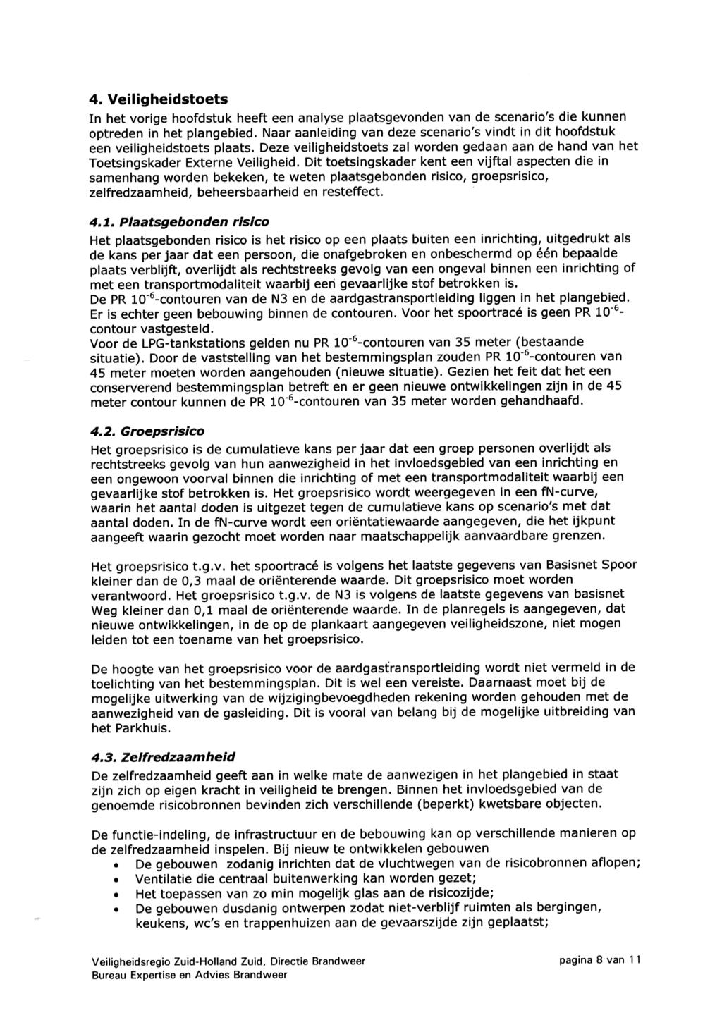 4, Veilïgheidstoets In het vorige hoofdstuk heeft een analyse plaatsgevonden van de scenario's die kunnen optreden In het plangebied.