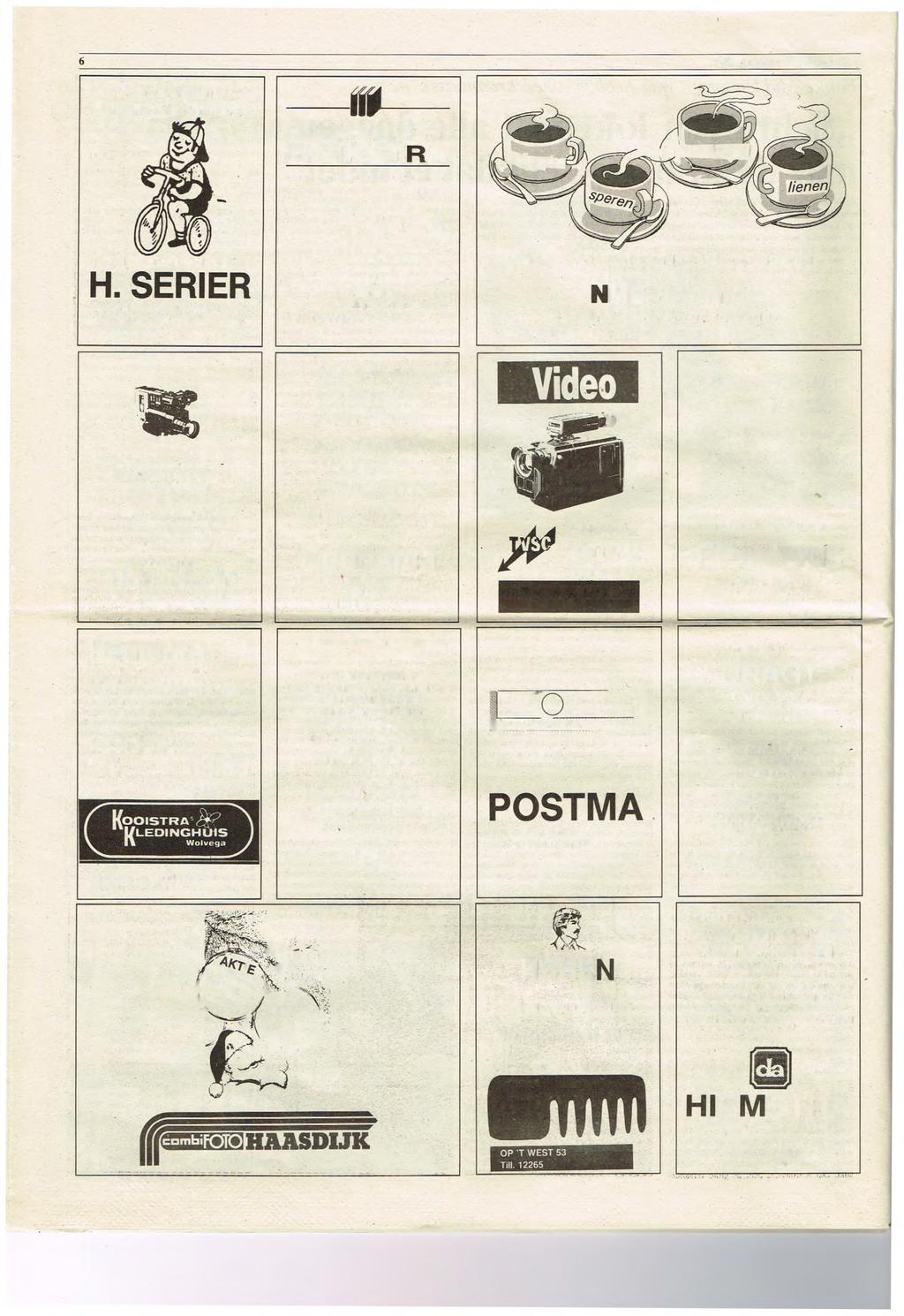 6 ---- - TWIE POND 'N STUVER 1989 Zonder muuite fietsen of brommen? Dan naor, I/ t TWIEWI ELERSPECIALIST H. SERIER Keiweg 48 - Wolvege - 05610-12987 TWIEWIELERS - ONDERDIELEN RIPPERAOS!