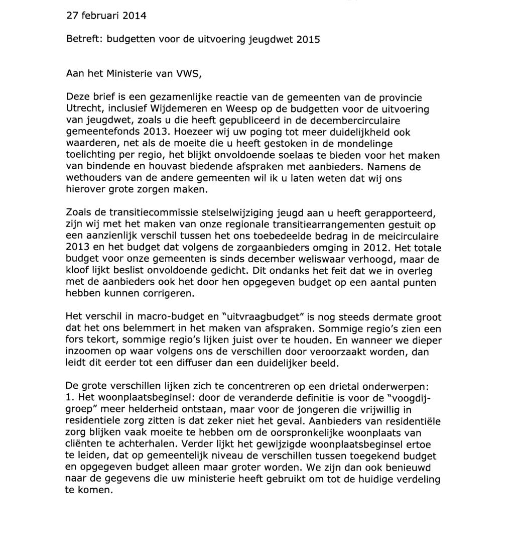 oris kenmerk blad 6 van 5403 Bijlage: Gezamenlijke brief aan ministerie van VWS "deb Rhenen 2 februari 2014 Betreft: budgetten voor de uitvoering jeugdwet 2015 Aan het Ministerie van VWS, Deze brief