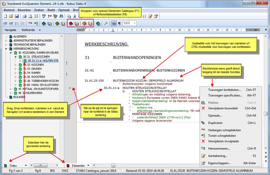 Algemeen: Opstellen van een bestek in elementen In de praktijk gaat het opstellen van een elementenbestek via de EcoQuaestor catalogus als volgt: selecteer de gewenste elementen, sub-elementen en