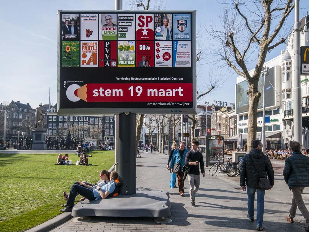 Voordelen op een rij Geen vervuiling van de openbare ruimte door rondslingerende verkiezingsposters Geen plakoorlog dankzij voorgedrukte campagneposters Posterplakkers zijn overbodig: reducering van