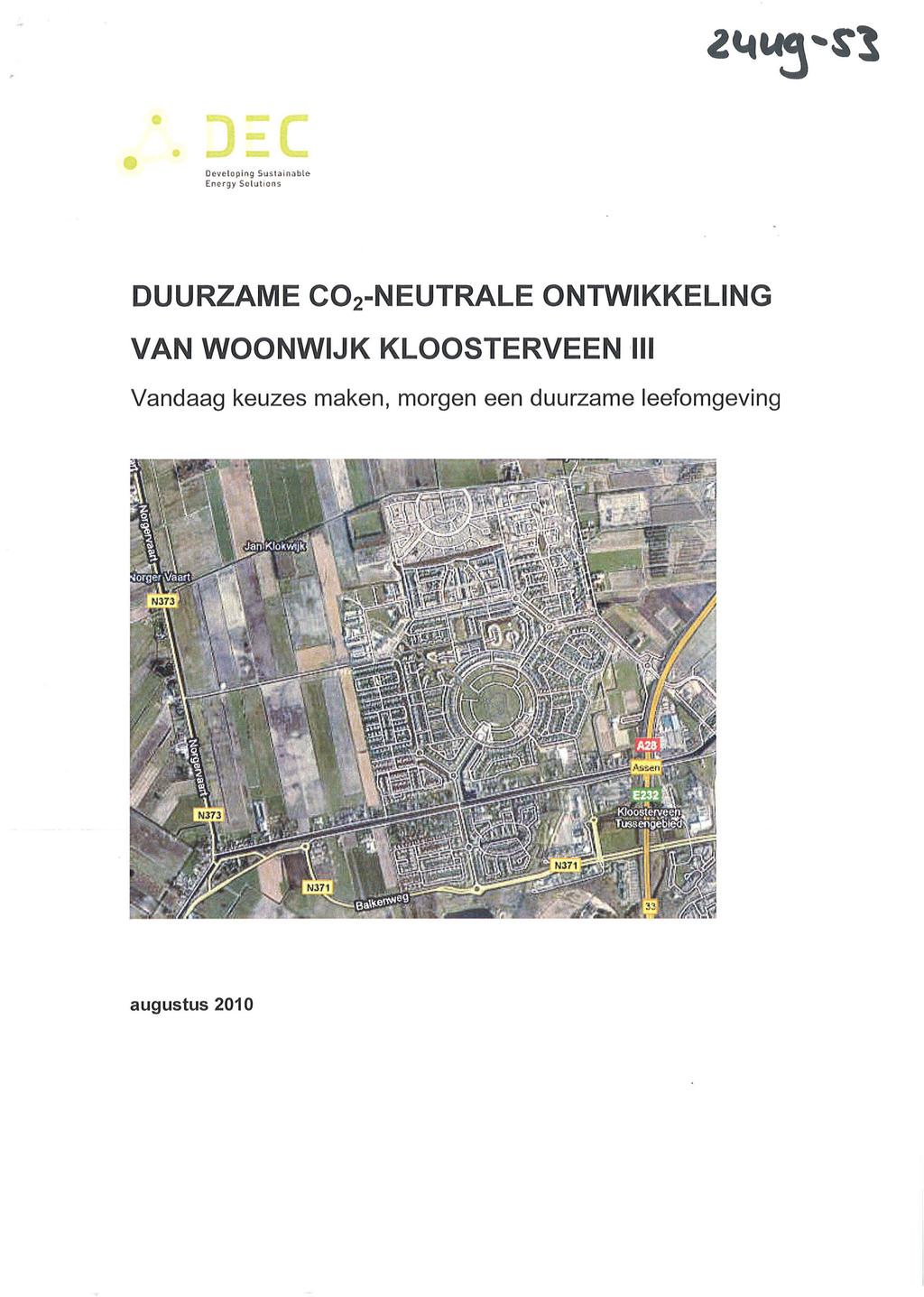 ... Deve l op i ng Su s1ain able Energy So lutions DUURZAME CO 2 -NEUTRALE ONTWIKKELING VAN