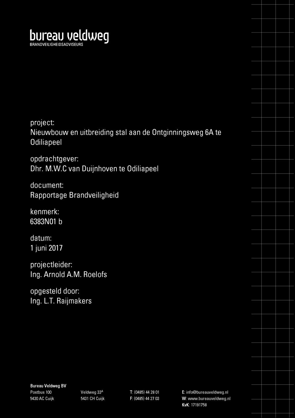C van Duijnhoven te Odiliapeel document: Rapportage Brandveiligheid kenmerk: 6383N01 b datum: 1 juni 2017