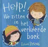 Groep 3 Groepsbezoek Help! We zitten in het verkeerde boek Het prentenboek: Help! We zitten in het verkeerde boek gaat over twee kinderen die uit hun boek gevallen zijn.