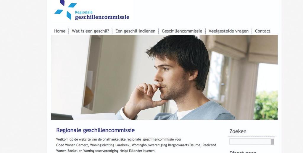 De regionale geschillencommissie is er voor u Als huurder of woningzoekende kunt u met veel vragen en problemen bij uw woningcorporatie terecht. Gelukkig maar!