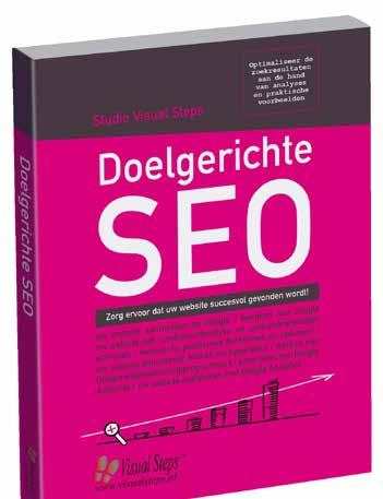 Titel Doelgerichte SEO Auteur Studio Visual Steps Uitvoering paperback, full colour Omvang 200 pagina s ISBN 978 90 5905 474 5 NUR 991 Prijs 19,95 Verschijnt juli 2017 Geschikt voor zowel gebruikers