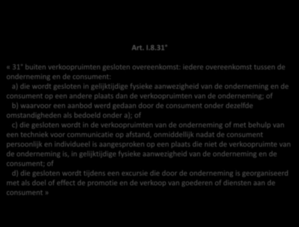 Focus on two important developments Off-premises contracts (2/4) The new rules on Art. I.8.