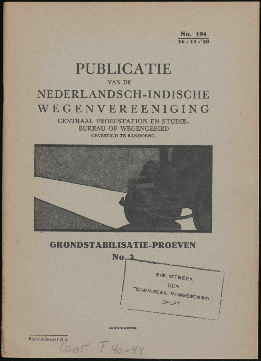 No. 194 16-11 '40 PUBLICATIE VAN DE NEDERLANDSGH-INDISCHE WEGENVEREENIGING CENTRAAL PROEFSTATION EN STUDIE BUREAU OP