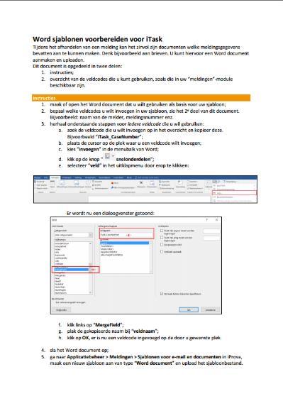 Via Applicatiebeheer > Meldingen > Sjablonen voor e-mail en documenten kan men Word sjablonen toevoegen.