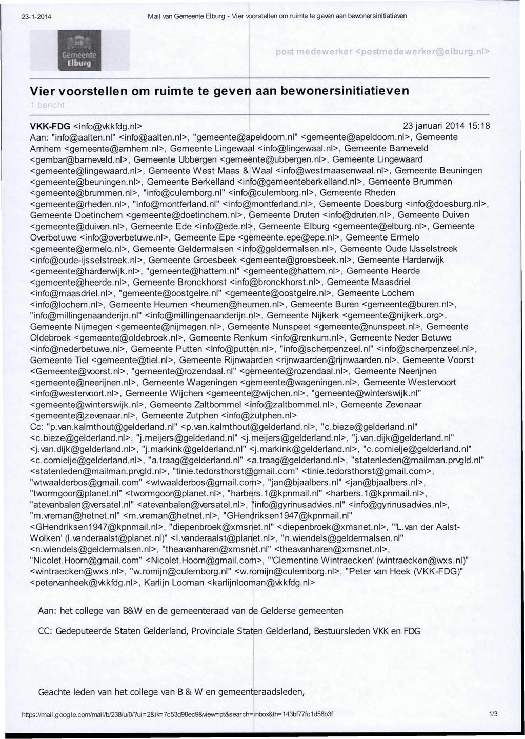 M a i l van G e m e e n t e El b u r g - V i e r v o o r s t e l l e n o m r u i m t e te g e v e n a a n b e w o n e r s i n i t i a t i e v e n 23-1-2014 Gemeente Elburg post medewerker