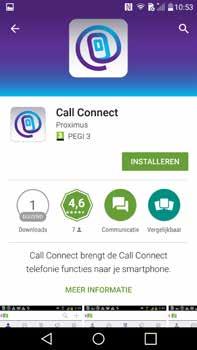 Met deze app kunt u: vanop afstand het vast nummer van uw Call Connect-oplossing gebruiken om te bellen, oproepen op het