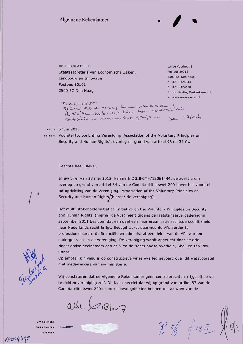 Algemene Rekenkamer / VERTROUWELIJK Staatssecretaris van Economische Zaken, Landbouw en Innovatie Postbus 20101 2500 EC Den Haag Lange Voorhout 8 Postbus 20015 2500 EA Den Haag T 070-3424344 F