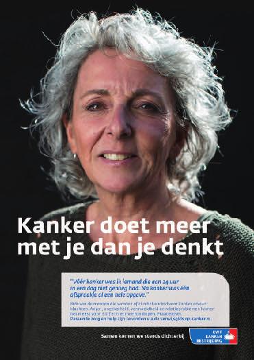 Het KWF is een landelijke campagne begonnen met als titel Kanker doet meer met je dan je denkt praat er over.