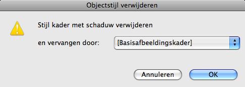 Objectstijlen Bij Objectstijl verwijderen wordt er gevraagd de stijl vervangen door een andere.