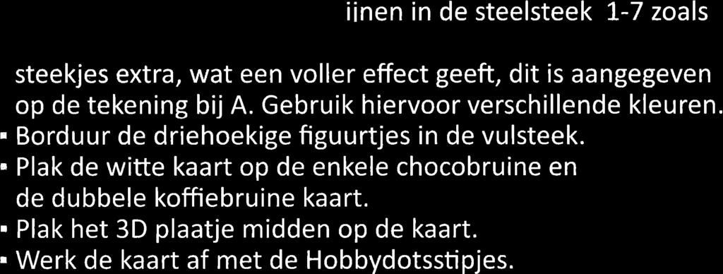 Gebruik hiervoor verschillende kleuren.. Borduur de driehoekige figuurtjes in de vulsteek.