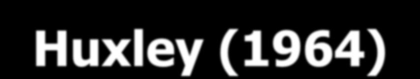 Huxley (1964) Mere increase in quantity of people is increasingly affecting the quality of their lives and their future, and affecting