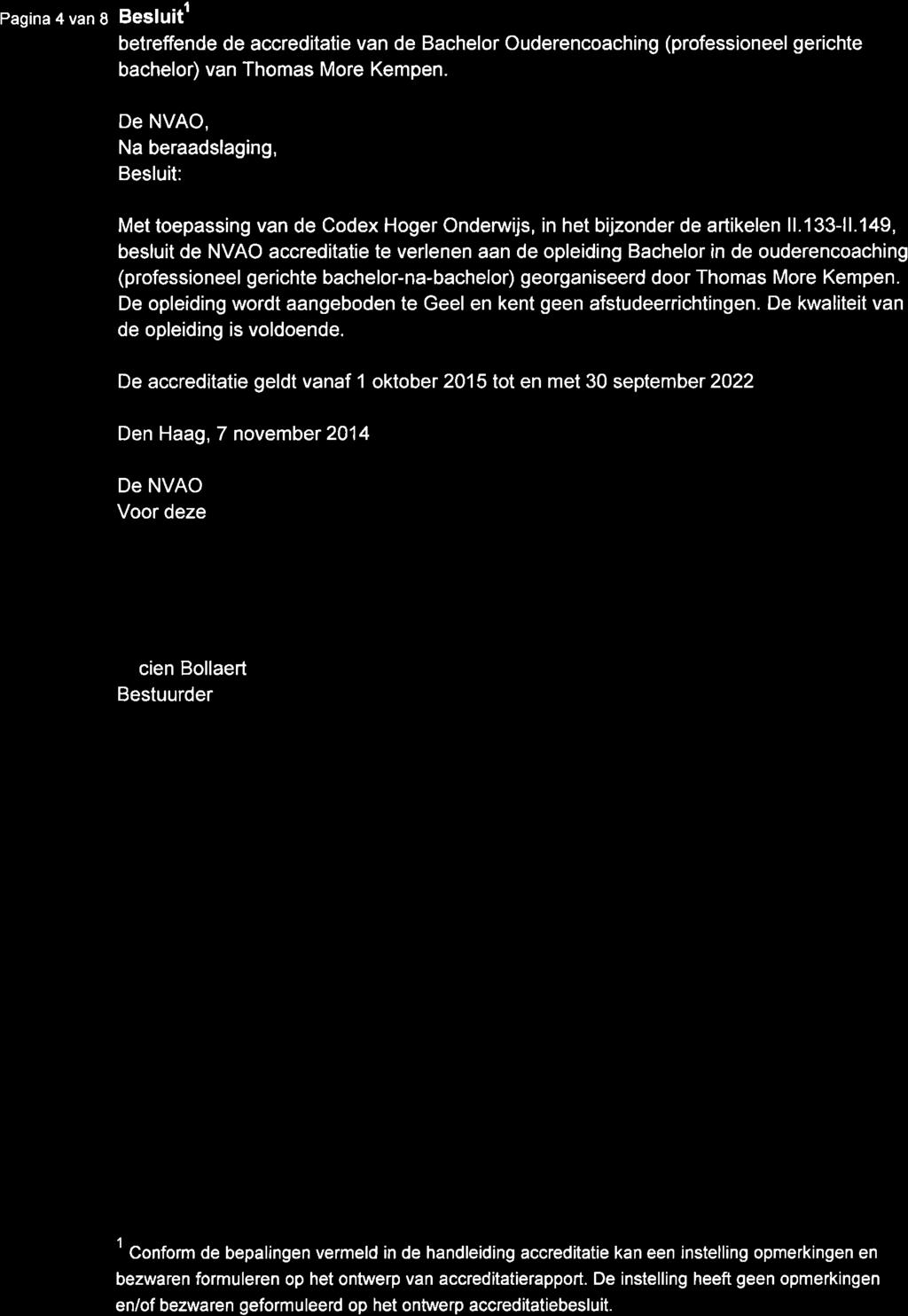 Pagina4vanS Beslu tî betreffende de accreditatie van de Bachelor Ouderencoaching (professioneel gerichte bachelor) van Thomas More Kempen.