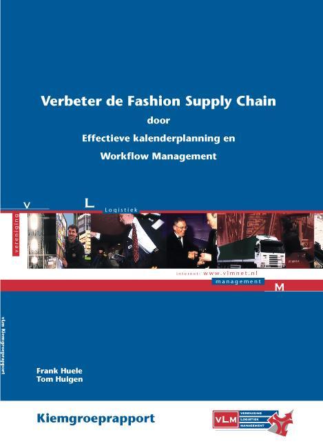 Het Kiemgroep rapport Inventarisatie met zes fashion bedrijven - Meer overzicht & controle over Supply Chain qua seizoenen, collecties, aantallen, levertijden Functionele inrichting -