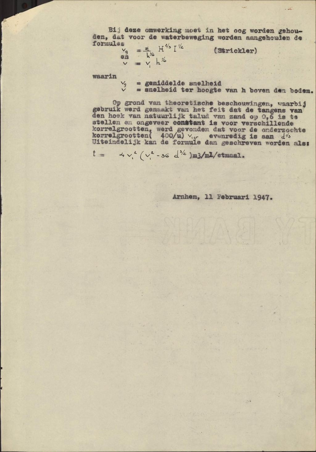 Bi ; deze omwerking moet in het oog worden gehouden, d&t voor de waterbeweging worden aangehouden de formulas (Sfcrickler) waarin v g v m gemiddelde snelheid» snelheid ter hoogte van h boven den