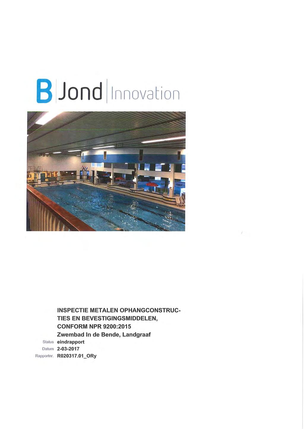 BlJond Innovation INSPECTIE METALEN OPHANGCONSTRUC- TIES EN BEVESTIGINGSMIDDELEN, CONFORM