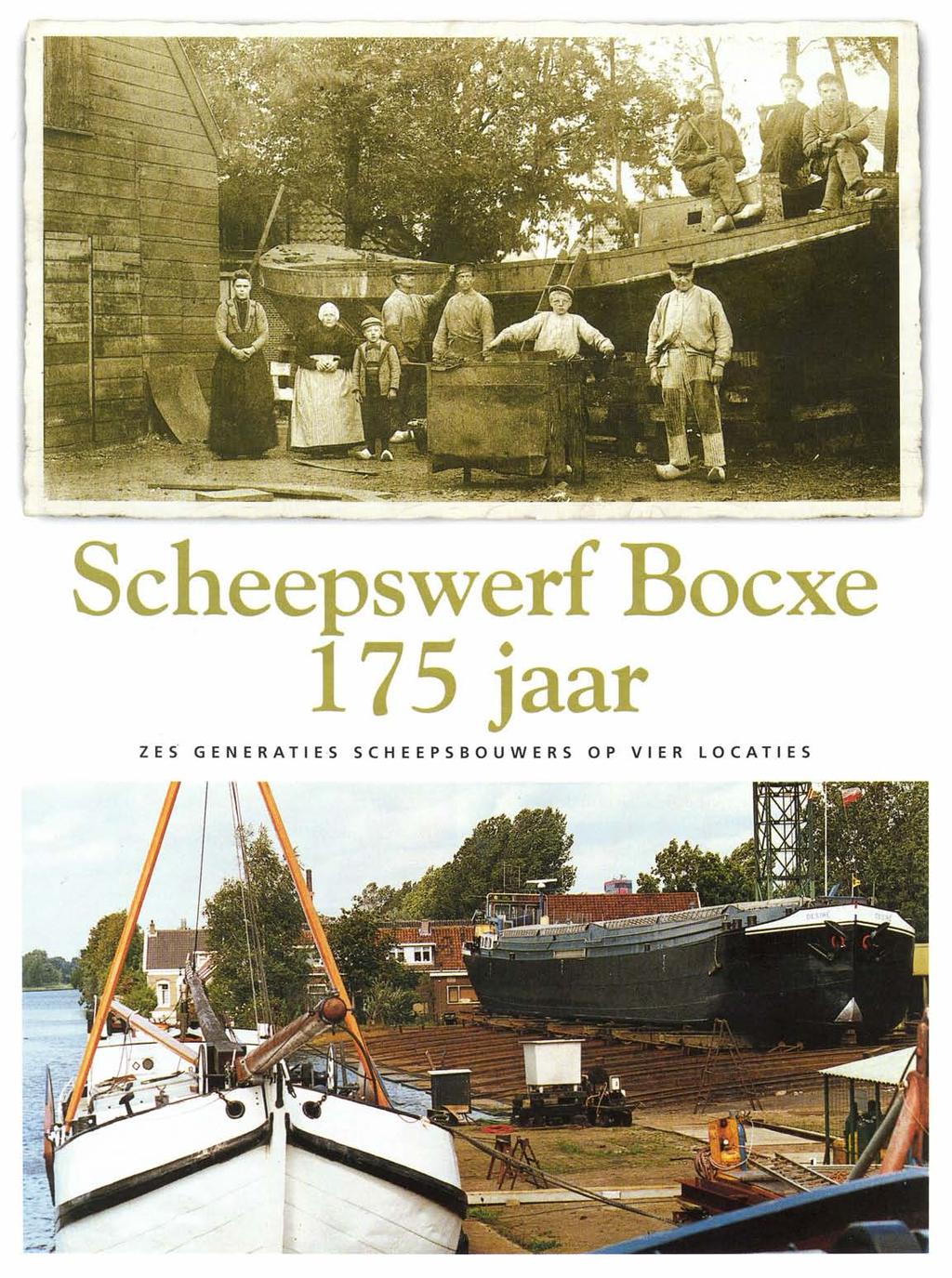 Scheepswerf Bcxe 175 jaar ZES' GEN ERA TE 5