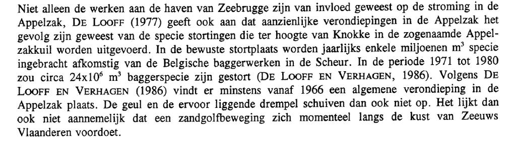 De effecten van deze aanbouw op de zandgolven zijn niet geheel duidelijk, er wordt zelfs gesuggereerd dat de zandgolfbeweging volledig is gestopt (zie Tekstvak 1).