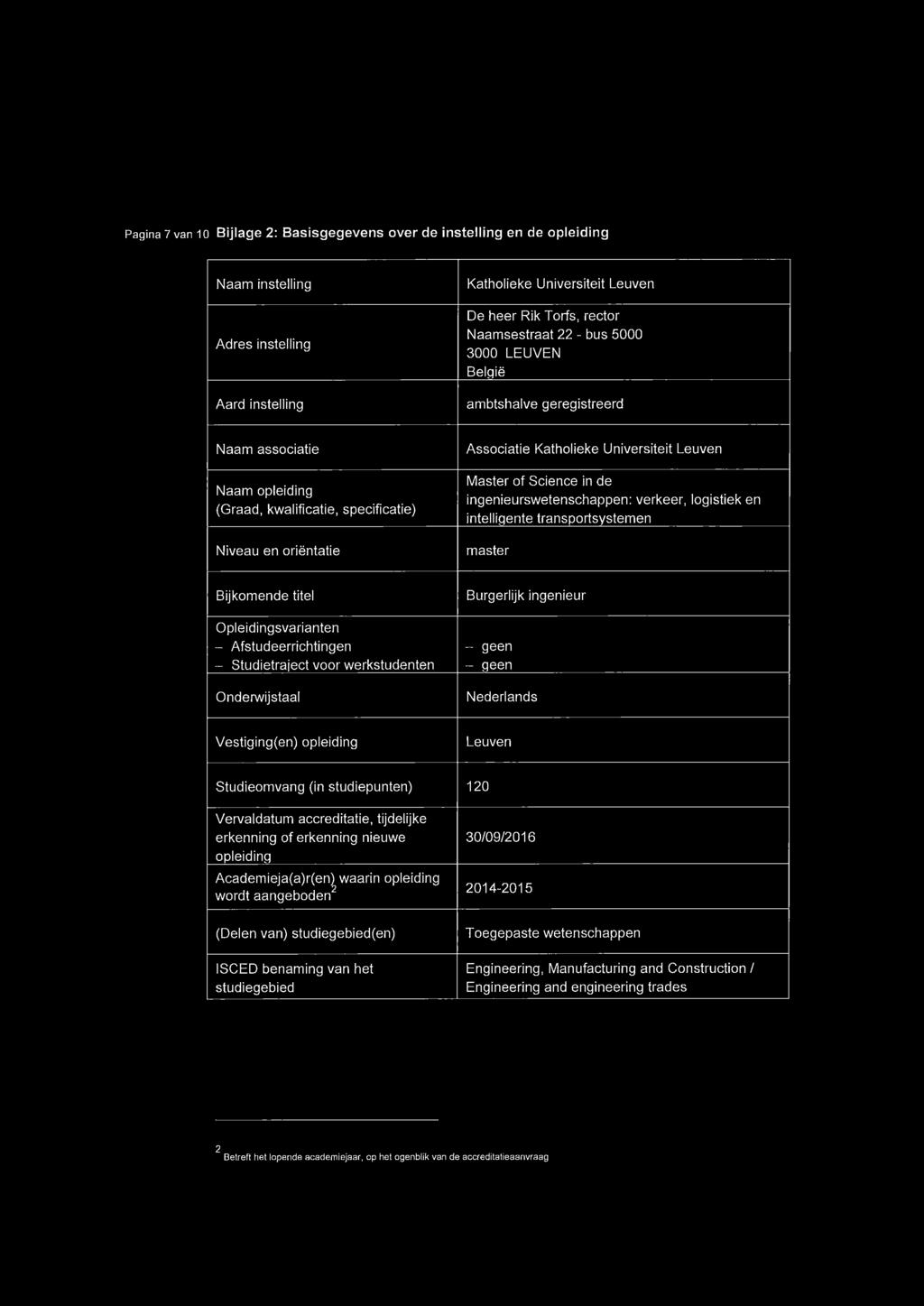 Science in de ingenieurswetenschappen: verkeer, logistiek en intelligente transportsystemen master Bijkomende titel Opleidingsvarianten - Afstudeerrichtingen - Studietraject voor werkstudenten