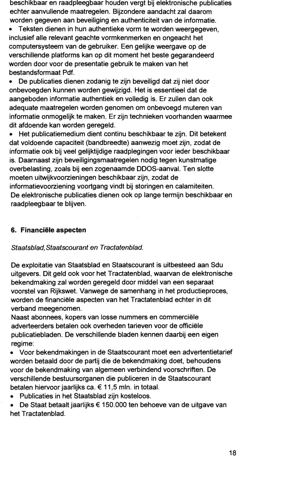 beschikbaar en raadpleegbaar houden vergt bij elektronische publicaties echter aanvullende maatregelen.