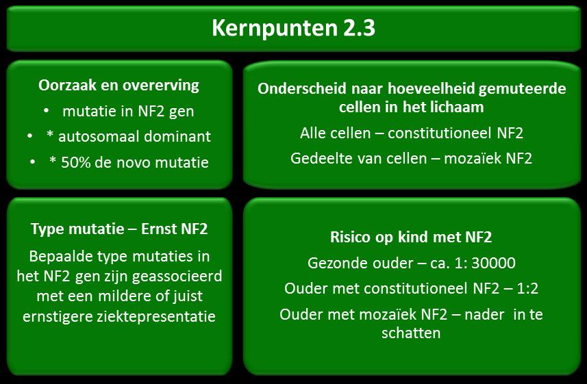 Het kan ook voorkomen dat de ouder gediagnosticeerd is met NF2 nadat het kind/kinderen al geboren zijn.